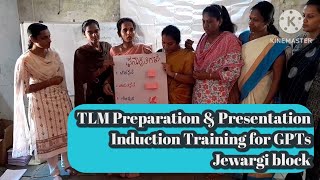 TLM preparation amp Presentation  Induction training for GPTs Jewargi block [upl. by Hurless]