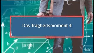 Das Trägheitsmoment 4 [upl. by Oterol610]