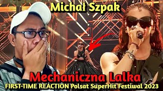 FIRSTTIME REACTION  Michał Szpak  Mechaniczna Lalka  Polsat SuperHit Festiwal 2023 [upl. by Uriia955]