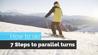 How to Ski  7 Steps to Parallel Turns [upl. by Ajtak]