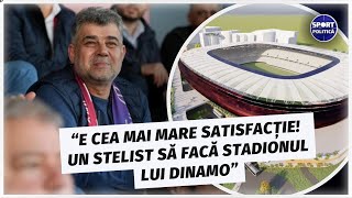 Cand SE FACE STADIONUL lui Dinamo Marcel Ciolacu ANUNTUL MOMENTULUI pentru cainii rosii [upl. by Nosrej]