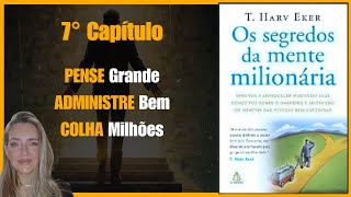 Resumo 7° Capítulo  Os Segredos da Mente Milionária [upl. by Anyrtak]