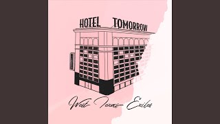 Hotel Tomorrow [upl. by Salbu]