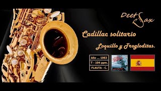 🇪🇸 CADILLAC SOLITARIO  Loquillo y Trogloditas  Flauta [upl. by Romilly]