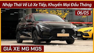 Giá xe MG MG5 đầu tháng 05 Nhập Thái về tiếp lô xe MG5 xe MG5 chỉ hơn 400 triệu bằng xe Mazda 2 [upl. by Nivlek]