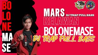 DJ TRAP BOLONEMASE FULL BASS  IrvanSindu MARS RELAWAN BOLONEMASEINDONESIA djdjtrap [upl. by Anyala]