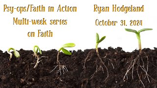 PsyopsFaith in Action  Ryan Hogeland October 31 2024 [upl. by Selemas]