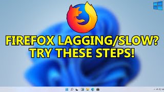 How to Fix Firefox is too slow on Windows 11 100 WORKING FIX [upl. by Adnaral108]