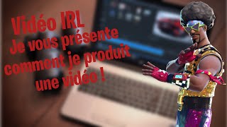 Vidéo IRL je vous montre comment et en combien de temp je produit une vidéo [upl. by Yunfei]