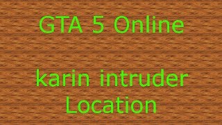 Karin Intruder GTA 5 Online Location [upl. by Elisabetta407]