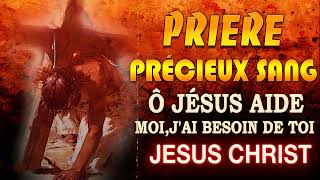 Prière de DÉLIVRANCE par le PRÉCIEUX SANG de JÉSUS 💖Prière MIRACULEUSE à JÉSUS [upl. by Eiroj941]