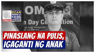 Pulis na anak ng pinatay na sarhento sa loob ng kampo ng NCRPO igaganti ang ama [upl. by Nho926]