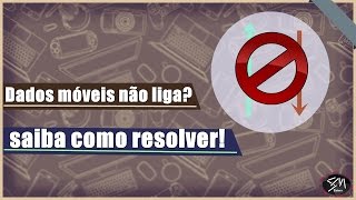 Dados Móveis não liga Saiba Como Resolver [upl. by Ydualc25]