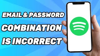 Spotify This Email and Password Combination Is Incorrect  Login Problem Solved 2024 [upl. by Davy]