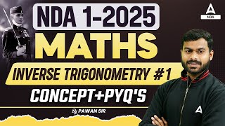 Inverse trigonometry For NDA 1 2025  NDA 1 2025 Maths Classes  NDA Maths PYQ  Part 1 Pawan Sir [upl. by Alexander329]