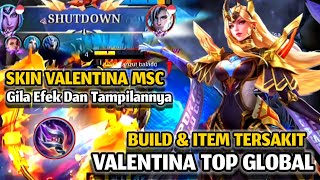 VALENTINA MSC SKIN BUILD VALENTINA TERSAKIT 2024 GAMEPLAY MOBILE LEGENDS [upl. by Irak803]