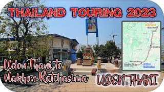 Udon Thani to Nakhon Ratchasima  Udon Thani  Thailand Touring 2023 Episode 65 [upl. by Allyson]