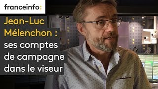 JeanLuc Mélenchon  ses comptes de campagne dans le viseur [upl. by Snebur]