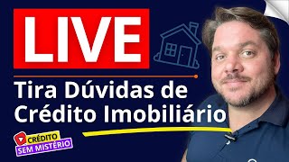 Live Crédito Sem Mistério  Tira Dúvidas de Crédito Imobiliário [upl. by Nortad]