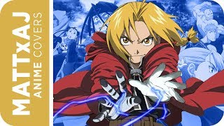 FMA Brotherhood OP 5  Rain ♫ Cover ♫ by MATTxAJ [upl. by Eilyr]