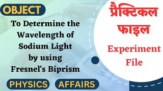 To Determine the Wavelength of Sodium Light by using Fresnels Biprism  Experiment File [upl. by Anyotal]