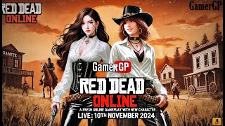 RED DEAD ONLINE  A Fresh Online Gameplay With New Character  Live  10th November 2024 [upl. by Arnie]