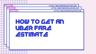 How to Get an Uber Fare Estimate [upl. by Teddy77]