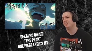 First Time Reacting To SEKAI NO OWARI ”The Peakquot ONE PIECE Lyrics MV [upl. by Vokay479]