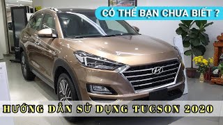 Hướng Dẫn Sử Dụng Hyundai Tucson 2020 ❤️ Có Thể Bạn Chưa Biết [upl. by Craggy376]