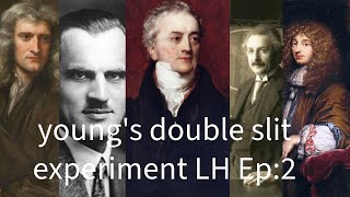 Youngs double Slit Experiment Explained Light History Ep2 [upl. by Clemmie]