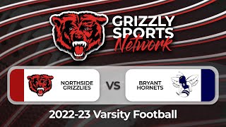 REUPLOAD Northside Grizzlies vs Bryant Hornets Varsity Football [upl. by Laval]