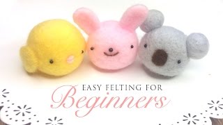 Felting for Beginners  Very Easy Tutorial for FirstTime Felters [upl. by Ailhad]