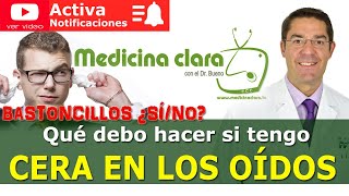 Cera en los oídos ¿debo limpiarla ¿por qué se produce el cerumen  Medicina Clara [upl. by Aurore420]