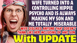 Wife Turned into A Controlling Hippie Psycho And Is Making My Son And Me Miserable  Reddit Stories [upl. by Allimrac]