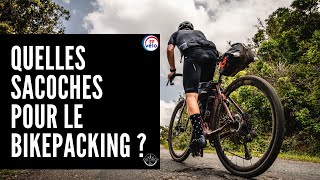 Quelles sacoches pour le bikepacking [upl. by Kato677]