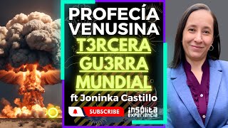 ¡ADVERTENCIA 🔥 I Así será T3RCERA G3RRA MUNDIAL según seres de VENUS ¿PROFECÍA Joninka Castillo [upl. by Willard]