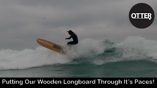 Putting Our Wooden Longboard Through It’s Paces [upl. by Nerrawed]