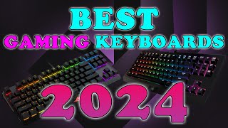 Best Gaming Keyboards 2024  Best Gaming Keyboard 2024 [upl. by Fischer]