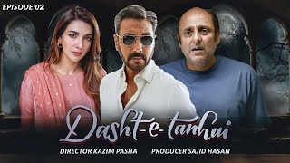 DashteTanhai  Episode 02  Drama Serial  Sajid Hasan Official [upl. by Eanram]