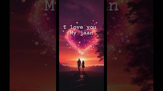 Tags youre love ❤️ 😍 💖 l love you my jaan trending love song [upl. by Fagin354]