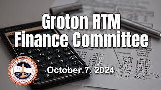 Groton RTM Finance Committee 10724 [upl. by Assital]