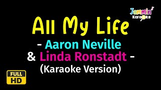 All My Life  Aaron Neville amp Linda Ronstadt Karaoke Version [upl. by Assirrem649]