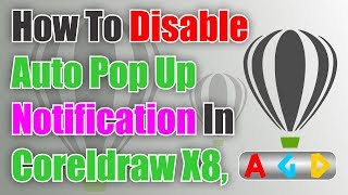 How To Disable Auto Popup Notification Coreldraw X8 Buy Legal Copy  illegal software Disable Save [upl. by Kowatch]