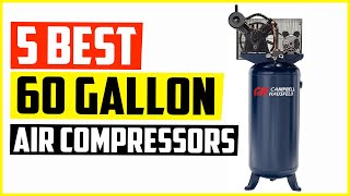 Top 5 Best 60 Gallon Air Compressors 2022 [upl. by Maureen]