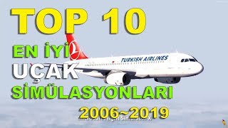 EN İYİ UÇUŞ SİMÜLASYONLARI  20062019 Top 10 Uçak Oyunları Uçak Simulasyon Oyunları [upl. by Gupta]