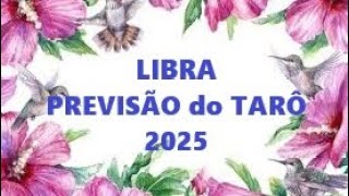 LIBRA  Previsão do Tarô para 2025 Resolvendo dúvidas do coração [upl. by Timmie]