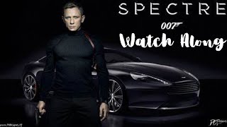 James Bond Spectre 2015 Watch Along [upl. by Leiruh]