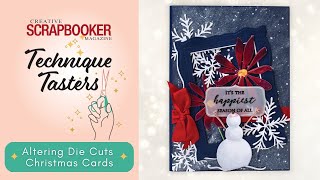 Altering Die Cuts  Christmas Cards  Technique Tasters 372 [upl. by Adlihtam]