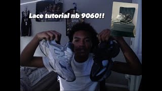 New balance 9060 lace tutorial [upl. by Ilenay]