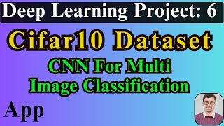 Mastering Image Classification with Deep Learning  Deep Learning Using CIFAR10 Dataset  CNN Exp [upl. by Emarie]